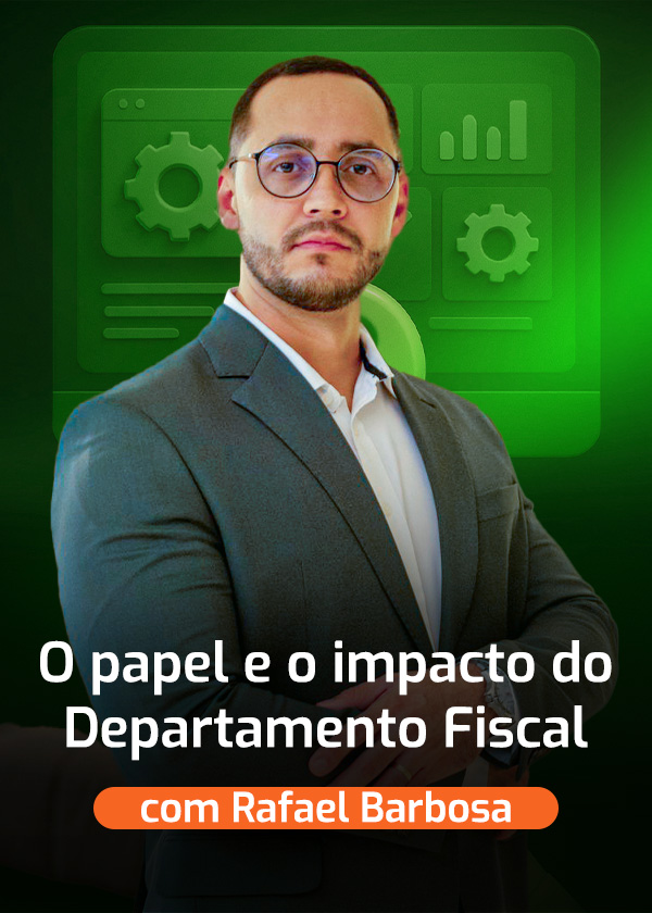 O papel e o impacto do Departamento Fiscal